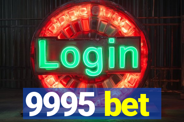 9995 bet